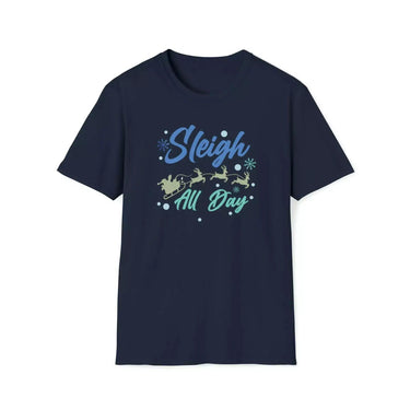 Sleigh All Day Graphic Tees - MULTIVERSITY STORE